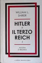 Hitler e il Terzo Reich. Vol.1. Ascesa e trionfo