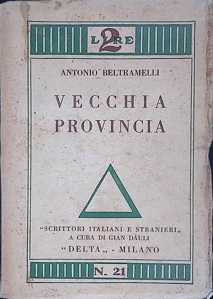 Vecchia provincia - Antonio Beltramelli - copertina