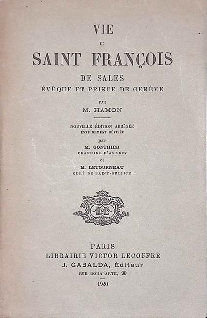 Vie de Saint Francois de Sales eveque st Prince de Geneve - copertina