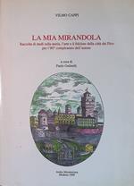 La mia Mirandola. Raccolta di studi sulla storia, l'arte e il folclore della città dei Pico per l'ottantesimo compleanno dell'autore