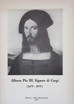 Alberto Pio III, Signore di Carpi 1475-1975