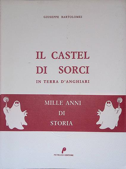 Il Castel di Sorci in terra d'Anghiari - Giuseppe Bartolomei - copertina