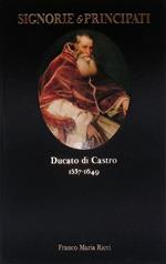 Signorie e Principati. Ducato di Castro 1537-1649