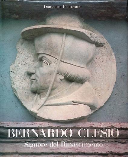 Bernardo Clesio Signore del Rinascimento - Domenica Primerano - copertina