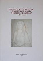 Ricciarda Malaspina Cibo, Marchesa di Massa e Signora di di Carrara 1497-1553