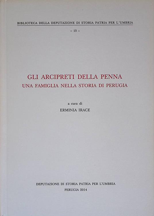 Gli Arcipreti della Penna. Una famiglia nella storia di Perugia - copertina