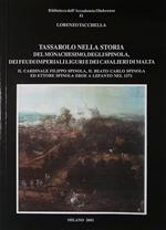 Tassarolo nella storia del monachesimo, degli Spinola, dei feudi imperiali liguri e dei Cavalieri di Malta. Il Cardinale Filippo Spinola, Il Beato Carlo Spinola ed Ettore Spinola eroe a Lepanto nel 1571