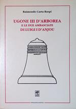 Ugone III d'Arborea e le due Ambasciate di Luigi I d'Anjou