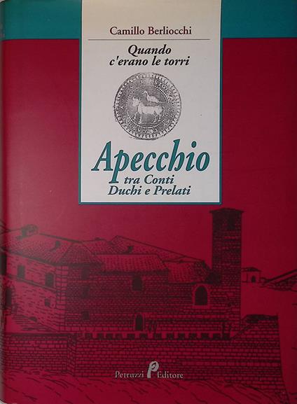 Quando c'erano le torri. Apecchio tra Conti, Duchi e Prelati - copertina