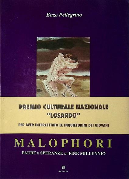 Malophori. Paure e speranze di fine millennio - Enzo Pellegrino - copertina