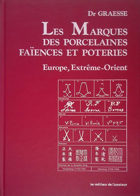 Les Marques des porcelaines faiences et poteries. Europe, Extreme-Orient - copertina