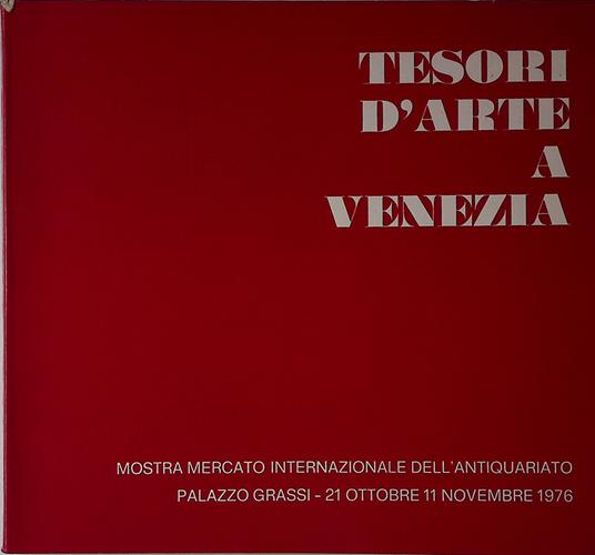 Tesori d'arte a Venezia. Mostra Mercato Internazionale dell'Antiquariato - Giovanni Leone - copertina