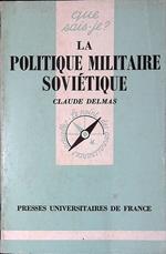 La politique militaire sovietique - Delmas Claude - Universitaires de france