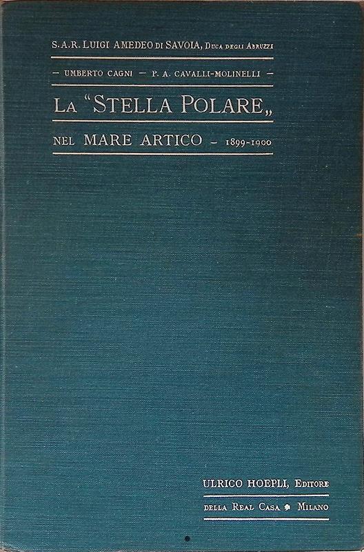 La Stella Polare nel Mare Artico 1899-1900 - Luigi Amedeo di Savoia - copertina