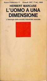 L' uomo a una dimensione. L' ideologia della società industriale avanzata