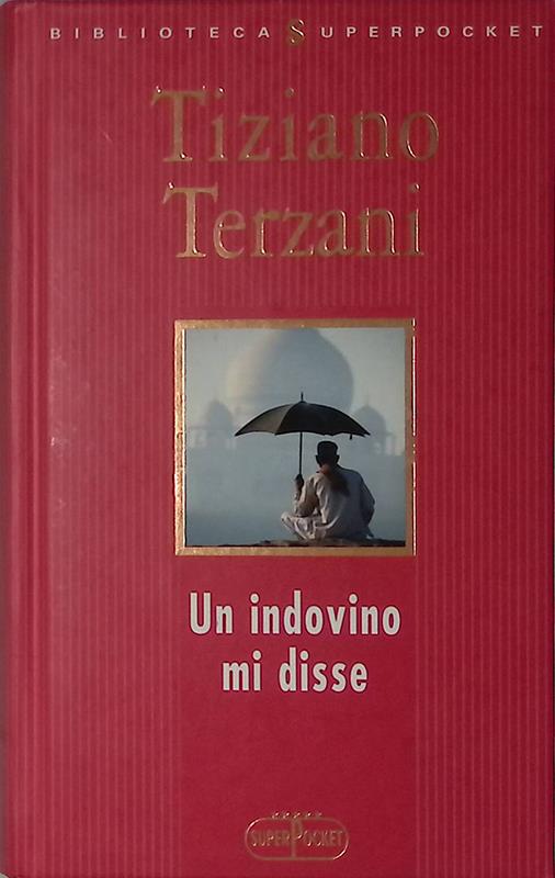 Un indovino mi dise - Tiziano Terzani - copertina