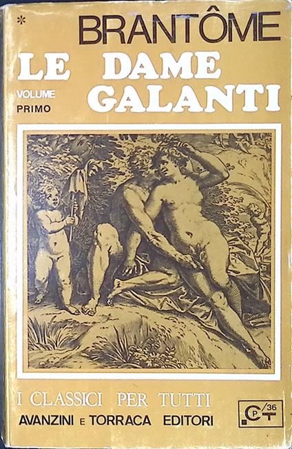 Le dame galanti. Vol.I - Pierre Bordeille de Brantôme - copertina