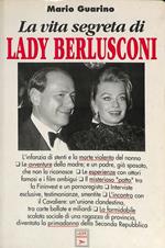 La vita segreta di Lady Berlusconi
