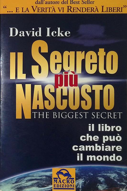 Il segreto più nascosto. Il libro che può cambiare la tua vita - David Icke - copertina