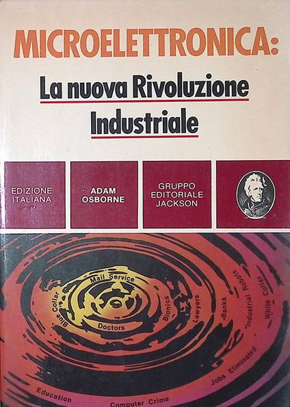 Microelettronica. La nuova rivoluzione industriale - Adam Osborne - copertina