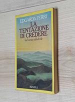 La Tentazione Di Credere - Inchiesta Sulla Fede