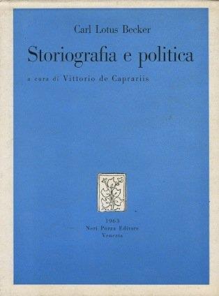 Storiografia e politica - Carl Lotus Becker - copertina