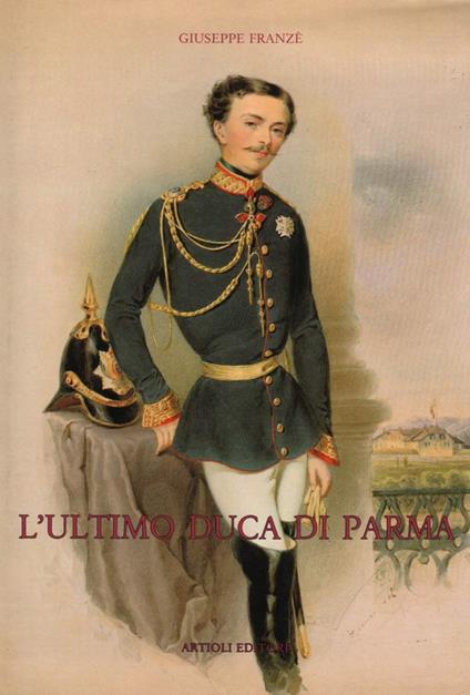 L' Ultimo Re Di Parma - copertina