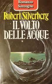 Il volto delle acque - Robert Silverberg - copertina