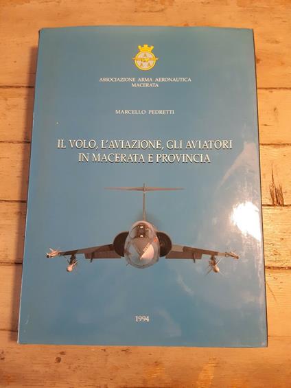 Il volo, l'aviazione, gli aviatori in Macerata e provincia - copertina