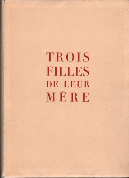 Trois Filles De Leur Mere - Pierre Louÿs - copertina