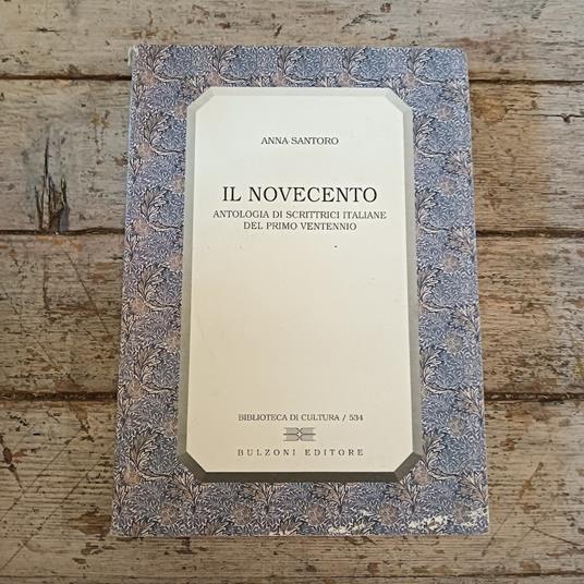Il Novecento. Antologia di scrittrici italiane del primo ventennio - Anna Santoro - copertina