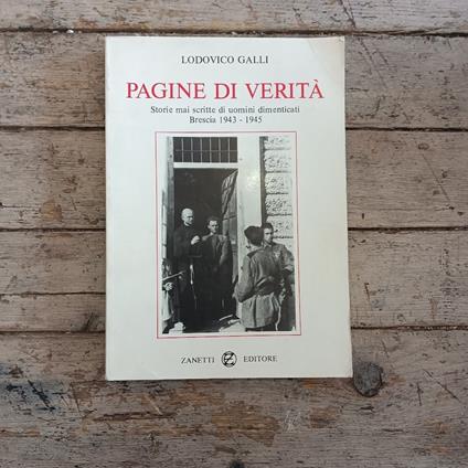 Pagine di verità. Storie mai scritte di uomini dimenticati - Brescia 1943 - 1945 - copertina