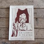 Ex libris e teatro. Realtà e magia nel teatro e nei suoi simboli