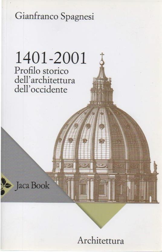 1401 - 2001 Profilo Storico Dell'Architettura Dell'Occidente (2013) - Gianfranco Spagnesi - copertina