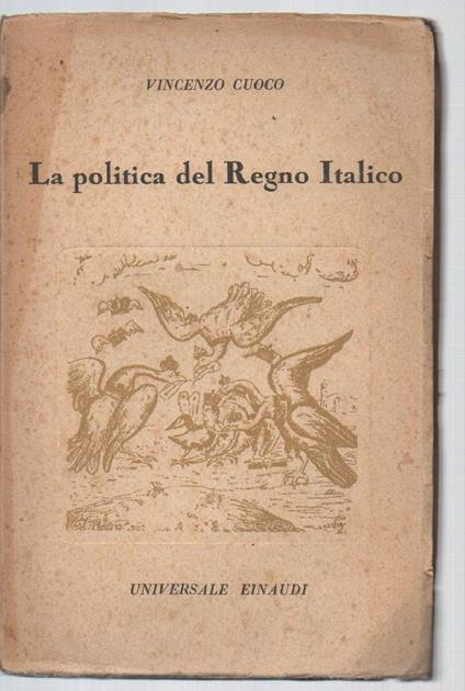 LA POLITICA DEL REGNO ITALICO (s.d.) - Vincenzo Cuoco - copertina