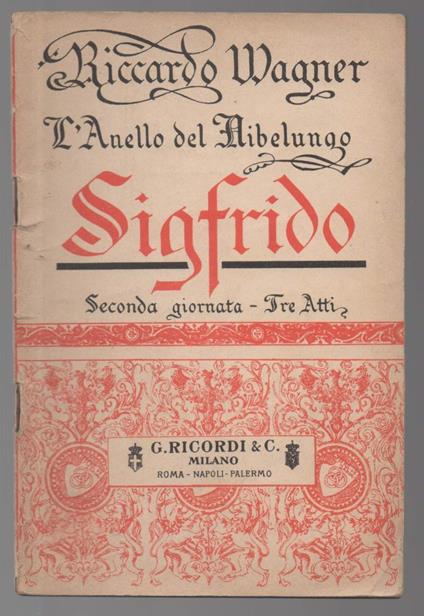 L' ANELLO DEL NIBELUNGO - SIGFRIDO Seconda giornata - Tre atti - Richard Wagner - copertina