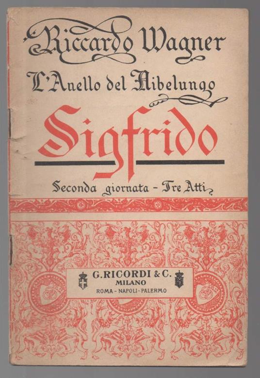 L' ANELLO DEL NIBELUNGO - SIGFRIDO Seconda giornata - Tre atti - Richard Wagner - copertina