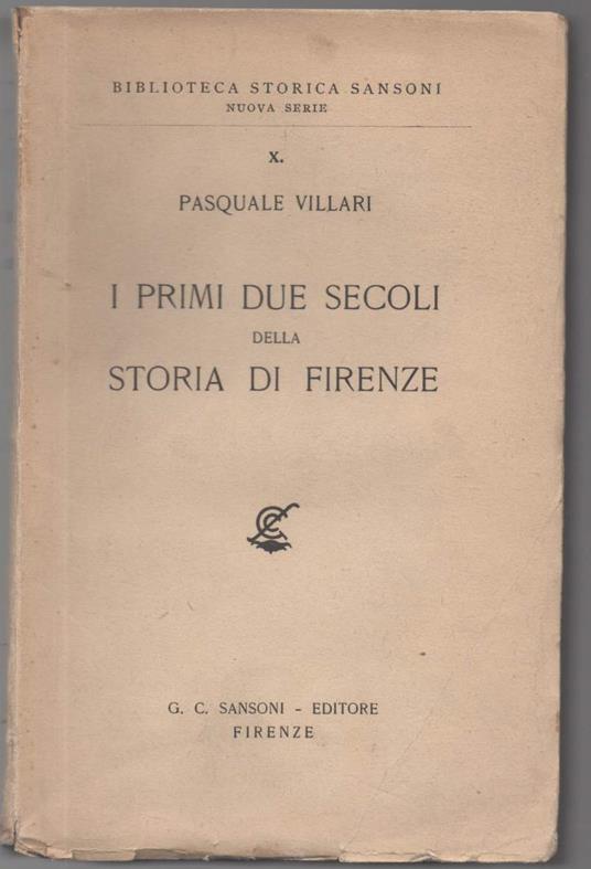 I primi due secoli della storia di Firenze - Pasquale Villari - copertina