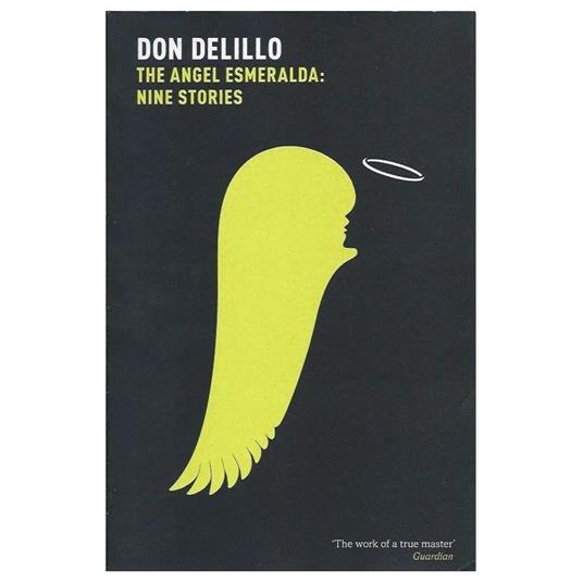 The Angel Esmeralda: Nine Stories - Don DeLillo - copertina