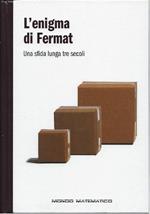 L' ENGMA DI FERMAT - Una sfida lunga tre secoli