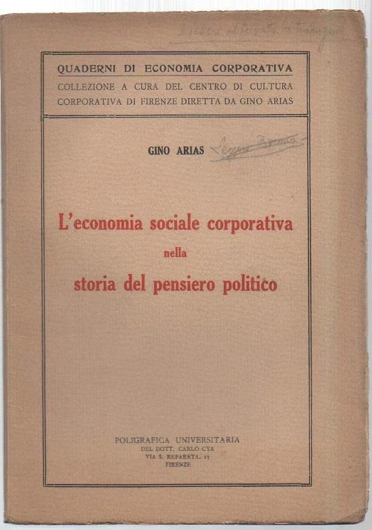 L' Economia Sociale Corporativa Nella Storia Del Pensiero Politico - Gino Arias - copertina