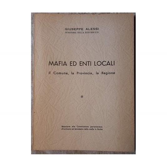 Mafia Ed Enti Locali-Il Comune, La Provincia, La Regione( Anni '60) - copertina