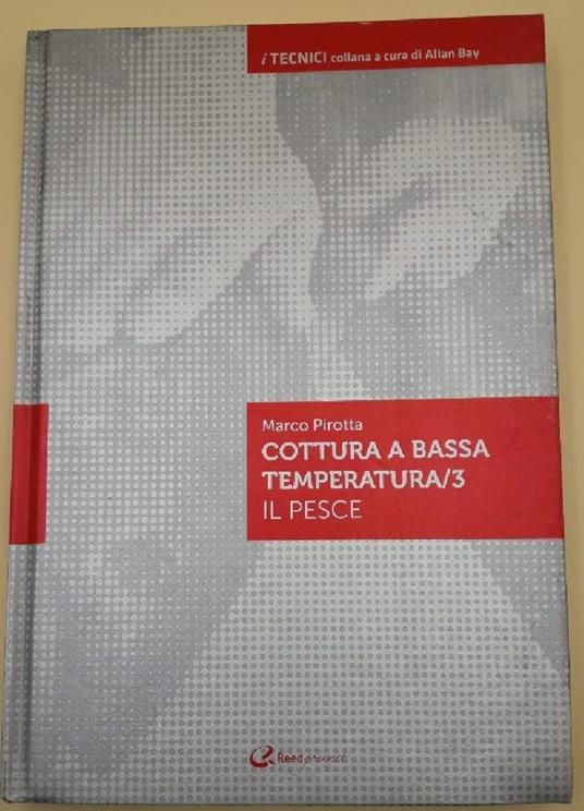  La cottura a bassa temperatura 3. Il pesce: Vol. 3