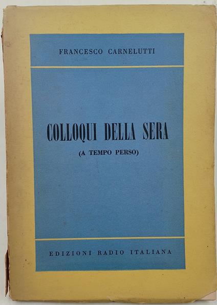 Colloqui della sera(a tempo perso) - Francesco Carnelutti - copertina