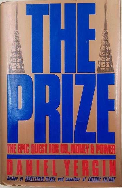 The Prize- The epic quest for oil, money and power - Daniel Yergin - copertina