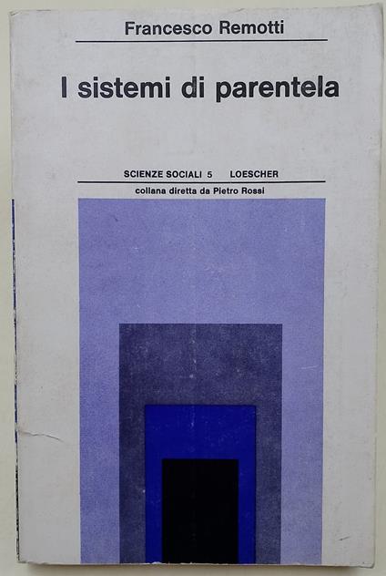 I sistemi di parentela - Francesco Remotti - copertina