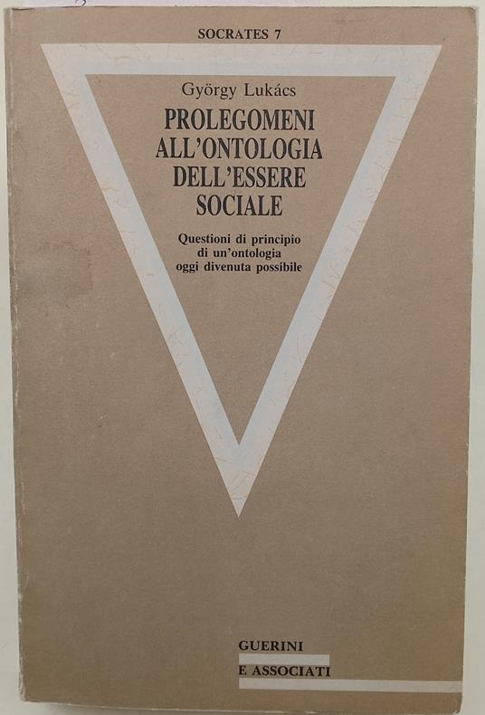 Prolegomeni all'ontologia dell'essere sociale-Questioni di principio di un 'ontologia oggi divenuta possibile - György Lukács - copertina