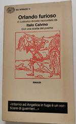 Orlando Furioso - di L. Ariosto raccontato da I. Calvino con una scelta del poema