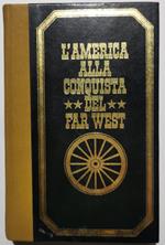 L' America alla conquista del Far West - 2 Voll