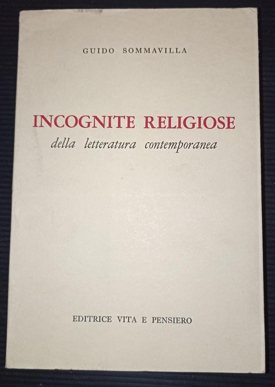 Incognite religiose della letteratura contemporanea - Guido Sommavilla - copertina